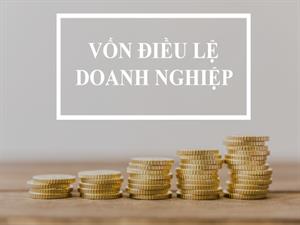quy định về vốn điều lệ doanh nghiệp